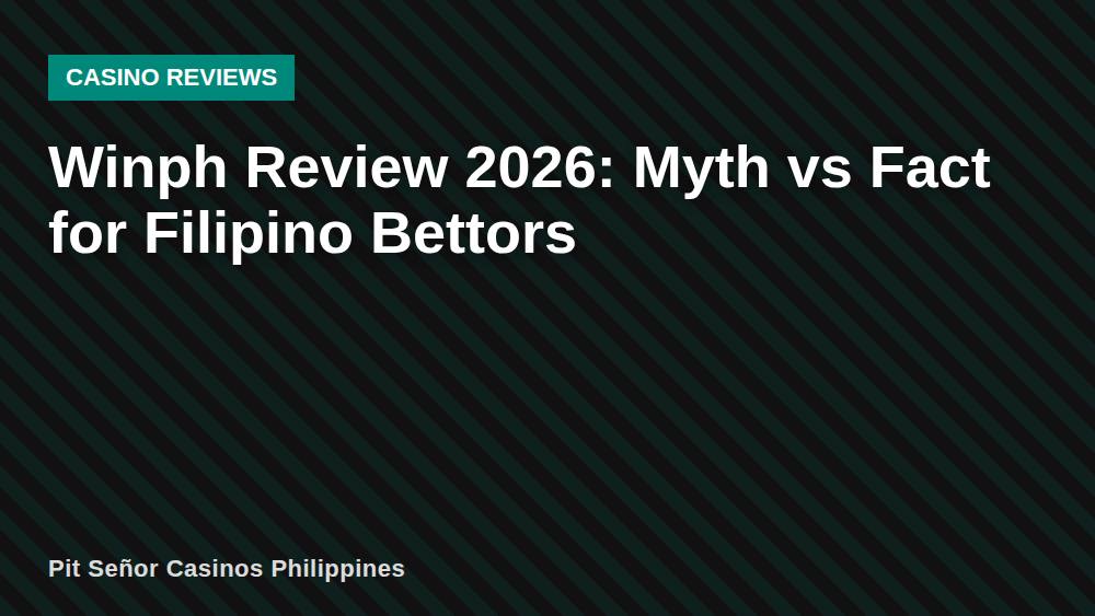 Winph Review 2026: Myth vs Fact for Filipino Bettors